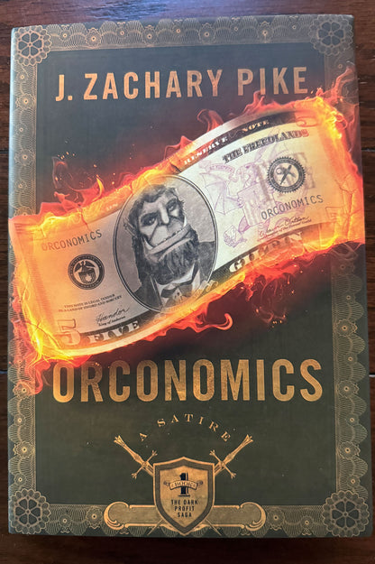 Orconomics: A Satire - Signed Premium Hardcover